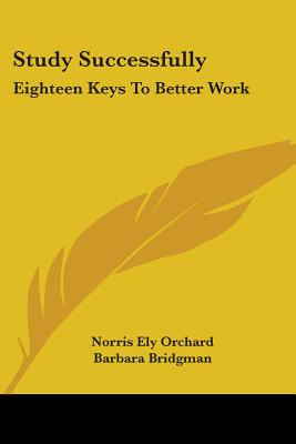 Libro Study Successfully: Eighteen Keys To Better Work - ...