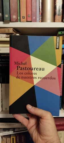 Los Colores De Nuestros Recuerdos, Michel Pastoreau