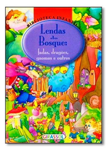 Biblioteca Infantil - Lendas Do Bosque