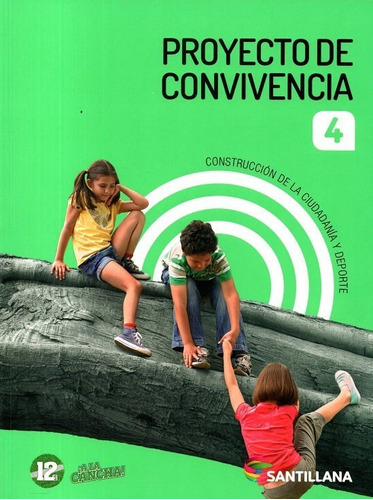 Libro: Proyecto De Convivencia 4 / Santillana