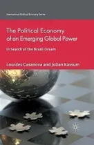 Comprar The Political Economy Of An Emerging Global Power - Lourd...