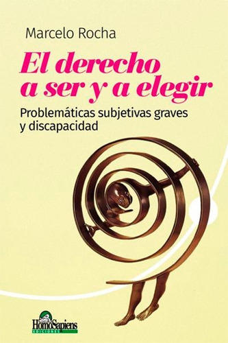 El Derecho A Ser Y -problematicas Subjetivas Graves