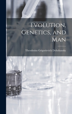 Libro Evolution, Genetics, And Man - Dobzhansky, Theodosi...