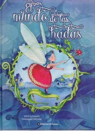 Libro - El Mundo De Las Hadas - Sylvie Lehmann / Dominique M