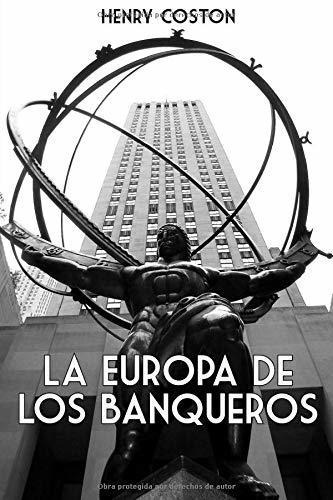 La Europa De Los Banqueros - Coston, Henry, de Coston, He. Editorial Independently Published en español