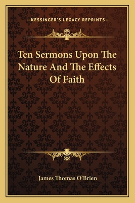 Libro Ten Sermons Upon The Nature And The Effects Of Fait...