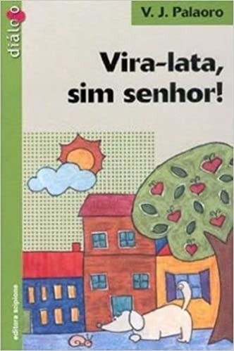 Livro Vira-lata, Sim Senhor! - Palaoro, V. J. [2001]