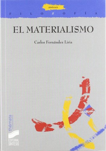 El Materialismo., De Carlos Fernández Liria. Editorial Síntesis, Tapa Blanda En Español, 1999