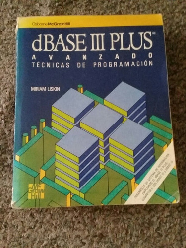 Libro Dbase Iii Plus Avanzado. Técnicas De Programación.