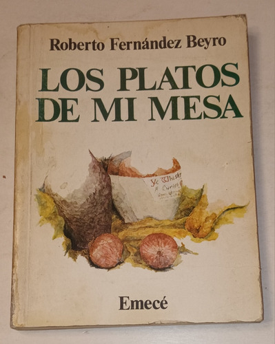 Los Platos De Mi Mesa - Roberto Fernández Beyro