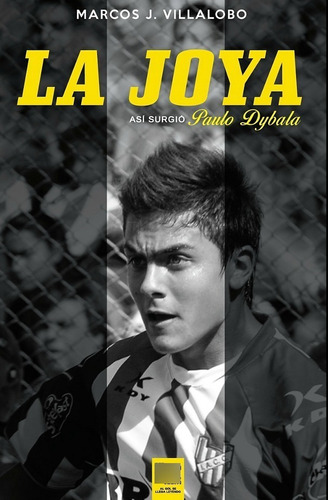 Libros De Fútbol: La Joya Dybala