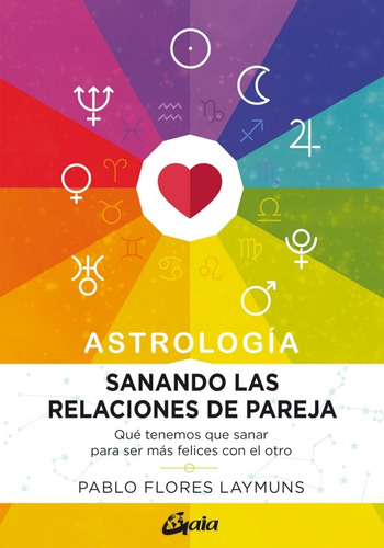 Astrologia: Sanando Las Relaciones De Pareja