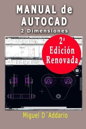 Manual De Autocad, De Miguel D'addario. Editorial Createspace Independent Publishing Platform En Español