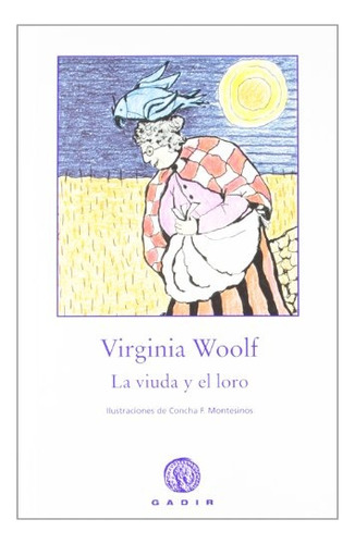 Viuda Y El Loro - Virginia Woolf