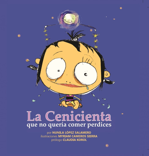 La cenicienta que no quería comer perdices, de Miryam Cameros Sierra. Editorial Madreselva en español, 2015
