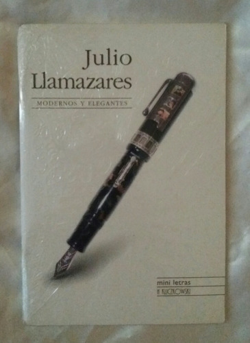 Modernos Y Elegantes Julio Llamazares Libro Original Oferta 