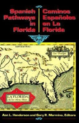 Libro Spanish Pathways In Florida, 1492-1992 : Caminos Es...