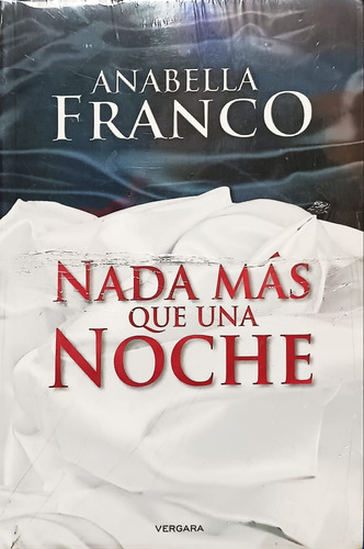 Nada Más Que Una Noche, Anabella Franco, Editorial Vergara