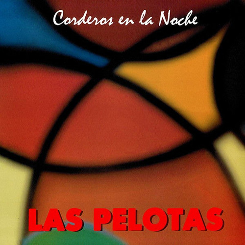 Corderos En La Noche - Las Pelotas (cd)