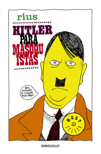 Colección Rius - Hitler para masoquistas, de Rius. Serie Colección Rius Editorial Debolsillo, tapa blanda en español, 2014