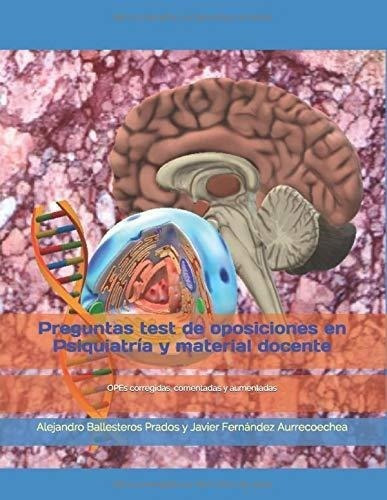 Preguntas Test De Oposiciones En Psiquiatria Y..., De Ballesteros Prados, Alejandro. Editorial Agencia Del Isbn En Español