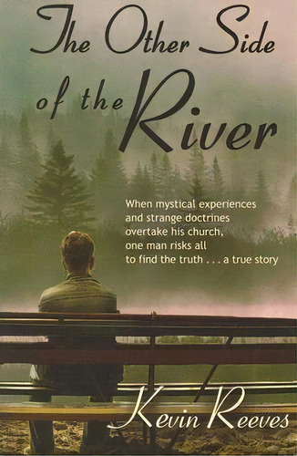 The Other Side Of The River, De Kevin Reeves. Editorial Lighthouse Trails Publishing, Tapa Blanda En Inglés