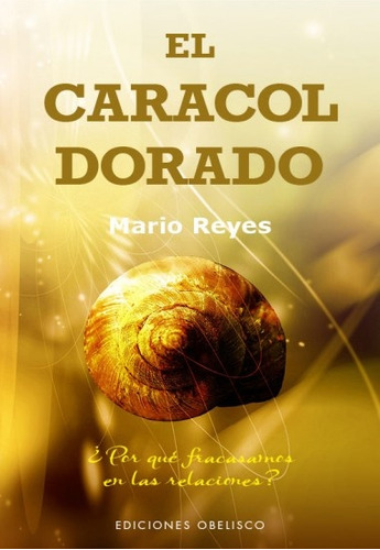 Caracol Dorado, El - Mario Reyes