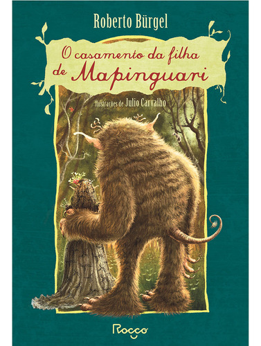 O casamento da filha de mapinguari, de Burgel, Roberto. Editorial Editora Rocco Ltda, capa mole em português, 2021