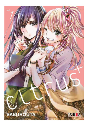 Manga, Citrus+: Vol. 1 / Saburouta / Ivrea