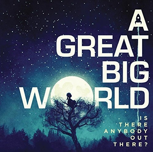 Cd Is There Anybody Out There? - A Great Big World