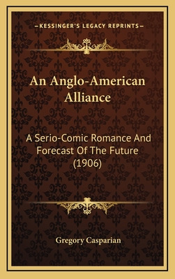 Libro An Anglo-american Alliance: A Serio-comic Romance A...