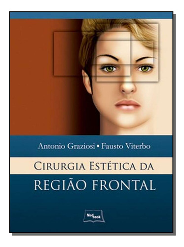 Libro Cirurgia Estetica Da Regiao Frontal De Graziosi Viterb