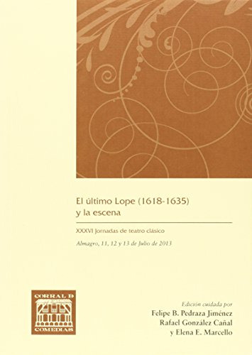 Libro El Ultimo Lope 1618 1635 De Pedraza Jimenez Fel