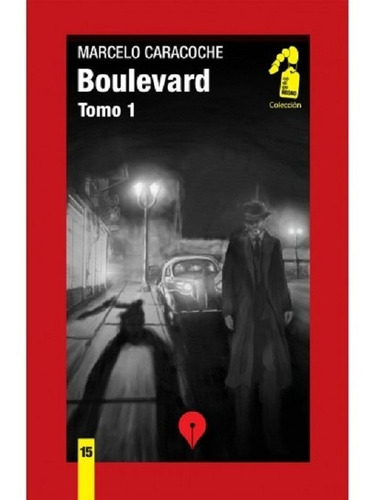 Boulevard. Tomo I De Marcelo Caracoche - Codigo Negro