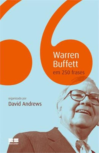 WARREN BUFFET EM 250 FRASES, de Andrews, David. Editora Best Seller Ltda, capa mole em português, 2013