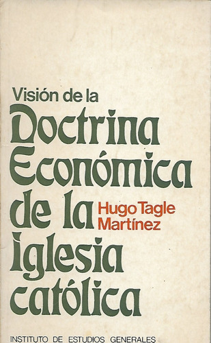 Visión De La Doctrina Económica De La Iglesia Católica Tagle