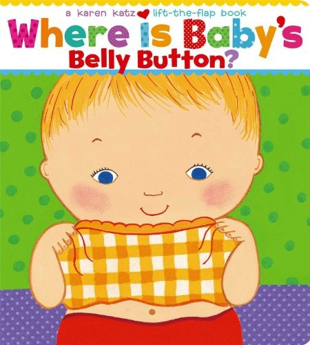 Book : Where Is Babys Belly Button? A Lift-the-flap Book -..