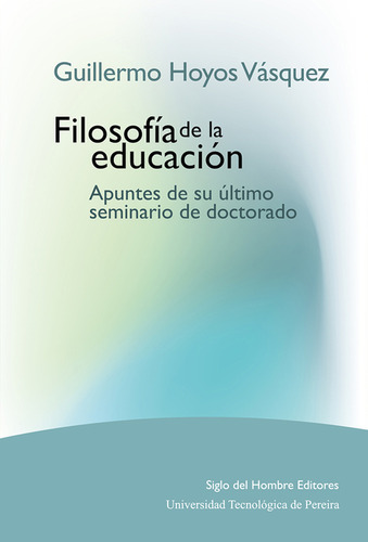 Libro Guillermo Hoyos Vásquez. Filosofía De La Educación. Ap