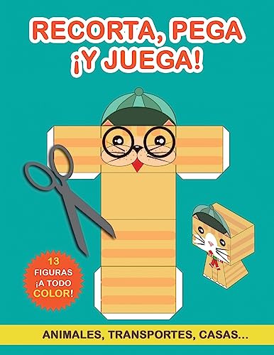 Recorta, Pega ¡y Juega!: Libro De Cortar Y Pegar A Todo Colo