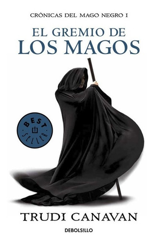 Libro El Gremio De Los Magos (crónicas Del Mago Negro 1)