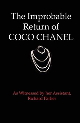 Libro: The Improbable Return Of Coco Chanel: As Witnessed By