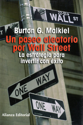 Un Paseo Aleatorio Por Wall Street Burton G. Malkie