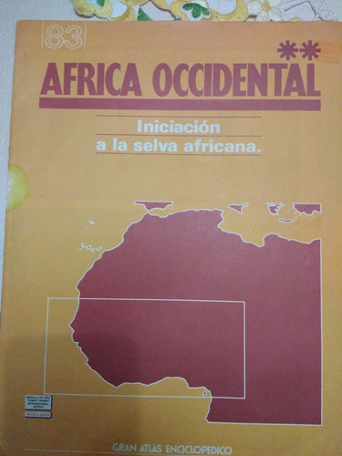 Revista Gran Atlas Enciclopédico Aguilar 83 África Occidenta