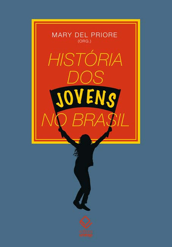 Libro Historia Dos Jovens No Brasil De Priore Mary Del Unes