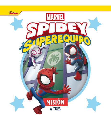 Spidey Y Su Superequipo, Mision A Tres - Marvel