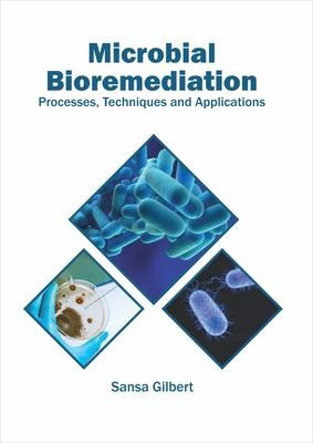 Libro Microbial Bioremediation: Processes, Techniques And...