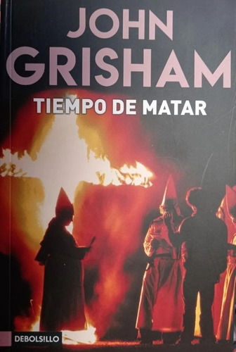 Tiempo De Matar / John Grisham     