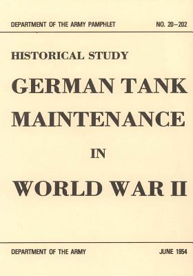Libro German Tank Maintenance In World War Ii - Departmen...