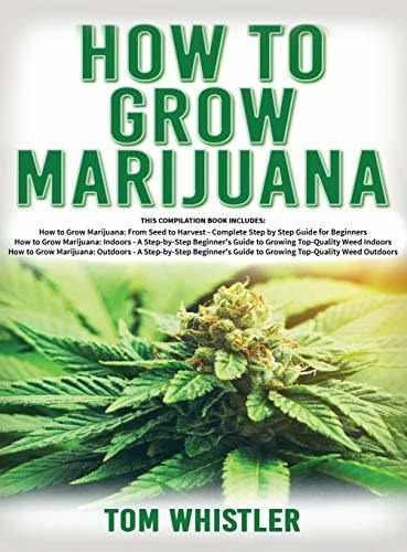 Book : How To Grow Marijuana 3 Books In 1 - The Complete _x