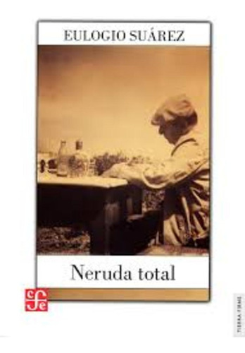 Neruda Total - Suarez Eulogio